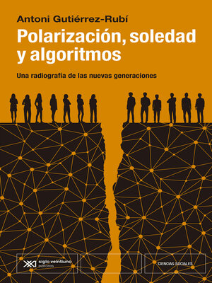 cover image of Polarización, soledad y algoritmos